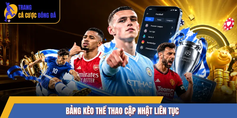 Bảng kèo thể thao cập nhật liên tục
